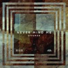 Effemar - Never Mind Me