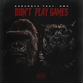 Don’t Play Games (feat. DMX) artwork