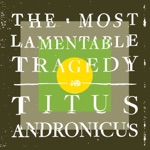 Titus Andronicus - Dimed Out