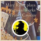 Marc Ribot Plays Solo Guitar Works of Frantz Casseus artwork