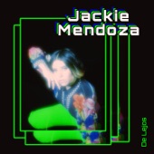 Jackie Mendoza - De Lejos