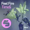 Stream & download Feel Fire - Single