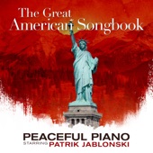 The Great American Songbook: Peaceful Piano artwork