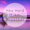 You Hold It All Together (Maverick City Music) - Single