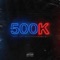 500K (feat. Dufreyn & Mike Mason) - Kotti lyrics