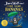 Code Name Bananas - David Walliams