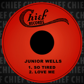 So Tired - Junior Wells