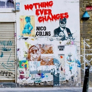 Nico Collins - Nothing Ever Changes - 排舞 音乐