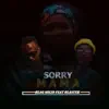 Sorry Mama (feat. Blaster) - Single album lyrics, reviews, download