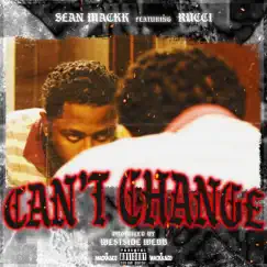 Can’t Change (feat. Rucci) Song Lyrics