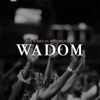 W'adom (feat. Bryan The Mensah) - Single