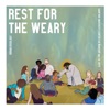 Rest for the Weary - EP