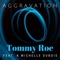 Aggravation (feat. K Michelle Dubois) - Tommy Roe lyrics