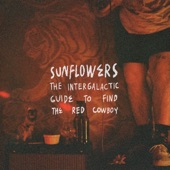 Sunflowers - The Intergalactic Guide to Find the Red Cowboy