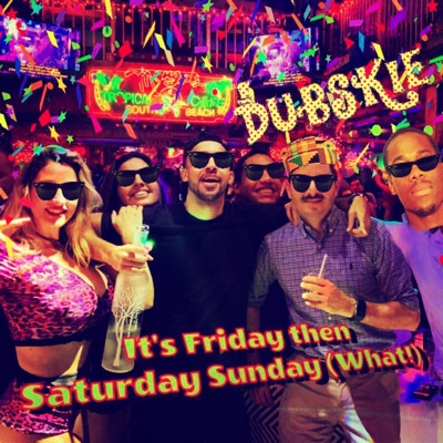 It S Friday Then Saturday Sunday What Dubskie Shazam