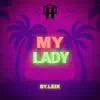 Stream & download My Lady - Single