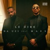 DA Uzi - Le dire (feat. Maes)