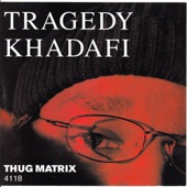 Tragedy Khadafi - True Confessions