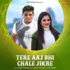 Raju Punjabi & Kd - Tera Aaj Bhi Chale Jikre