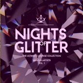 Nights of Glitter (The Ultimate Lounge Collection), Vol. 1 artwork
