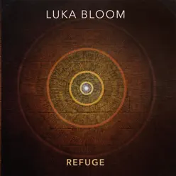 Refuge - Luka Bloom Refuge - Luka Bloom