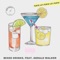 Mixed Drinks. (feat. Gerald Walker) - DIVERZE. lyrics