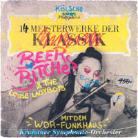 BeerBitches - 14 Meisterwerke der BeerBitches (with WDR Funkhausorchester) artwork