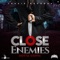 Close Enemies artwork