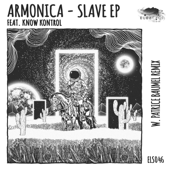 Slave (Patrice Baumel Remix) - Armonica & Know Kontrol