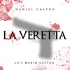 La Veretta (feat. Luis Mario Castro) - Single