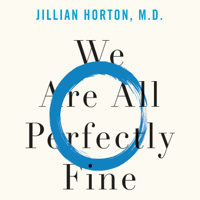 Jillian Horton - We Are All Perfectly Fine artwork