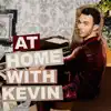 Stream & download AT HOME WITH KEVIN - EP