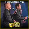 Y Ahora Llora De Pena - Single album lyrics, reviews, download