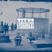 Titus Andronicus - A More Perfect Union