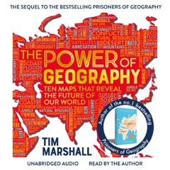 The Power of Geography (Unabridged)