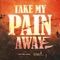 Take My Pain Away (feat. JaiFive) - Tony Millions lyrics