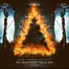 Stream & download My Mother Told Me (Remixes) [feat. Perly I Lotry] - EP