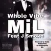 Whole Vibe (feat. J Smoke) - Single album lyrics, reviews, download