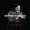 Sempre Foi Deus (Playback) - Single