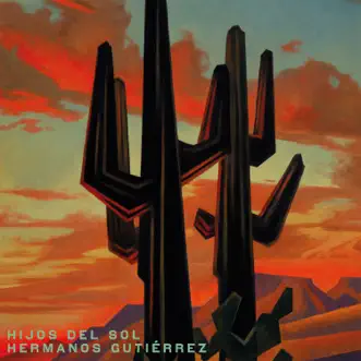 Hijos Del Sol by Hermanos Gutiérrez song reviws