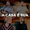 A Casa É Sua - Single album lyrics, reviews, download