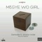 M3gye Wo Girl (feat. Shatta Wale) artwork