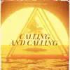 Calling&Calling (feat. Kingboii) song lyrics