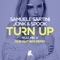 Turn Up (feat. Mr. V) [Our Anthem Extended Mix] - Samuele Sartini & Jonk & Spook lyrics