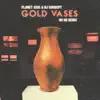 Stream & download Gold Vases (Oh No Remix) - Single