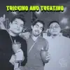 Trickingandtreating (feat. Jacob So, Lag$ & S.I.G.) - Single album lyrics, reviews, download
