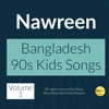 Bangladesh 90s Kids Songs by Nawreen Volume 1