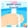 Wash Your Hands - Single album lyrics, reviews, download