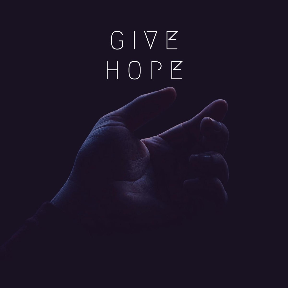 Given hope. Give hope.