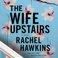 Rachel Hawkins - The Wife Upstairs artwork